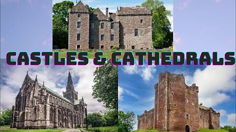 Castles & Cathedrals... What more could you ask for?