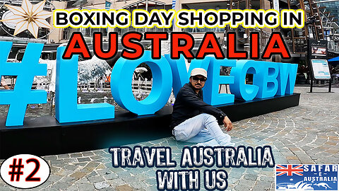 Boxing Day trip and shopping in Sydney Australia | Safar E Australia 👌😊