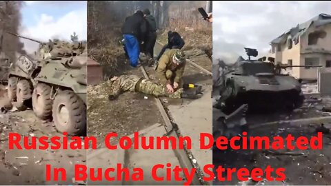 Russian Column decimated By Ukrainian Military In Bucha