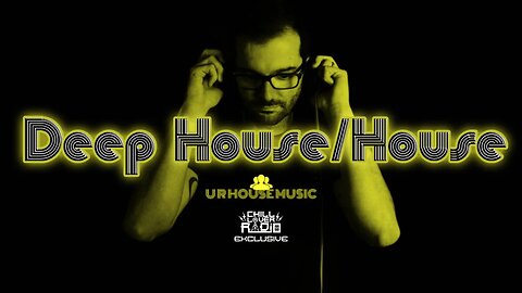 U R House Music E01 S4 | Deep House/House Music