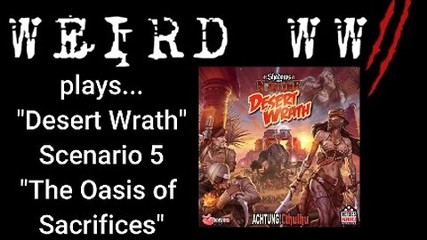 Shadows Over Normadie - Desert Wrath Scenario 5 "The Oasis of Sacrifices"