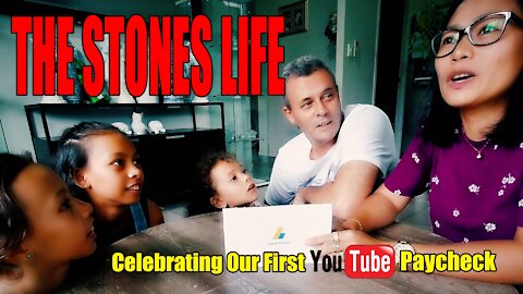 The Stones Life - Celebrating Our First You Tube Paycheck
