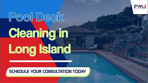 Pool Deck Cleaning in Long Island