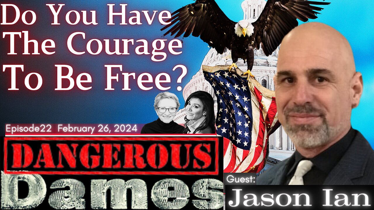 Dangerous Dames  |  Ep.22: Do You Have The Courage To Be Free? w/ Jason Ian