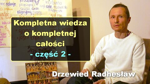 Kompletna wiedza o kompletnej całości, część 2 - Drzewied Radhesław