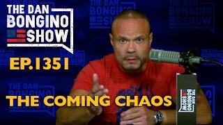 Ep. 1351 The Coming Chaos