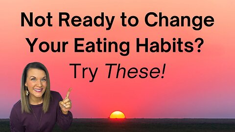 Get Healthier Without Changing Your Eating Habits