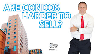 Are Condos Harder To Sell? | Episode 184 AskJasonGelios Real Estate Show