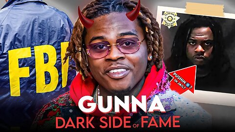 Gunna | The Dark Side of Fame | RICO Charges, Stealing Pushin P, Young Thug & More