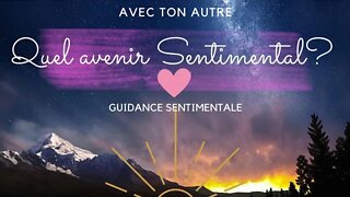 AVEC TON AUTRE, QUEL AVENIR SENTIMENTAL ? 💖 #tiragesentimental #tarotfrancais