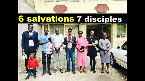 6 salvations 7 disciples.