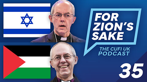 EP35 For Zion's Sake Podcast - Why the Archbishop is wrong about the Israel-Hamas war