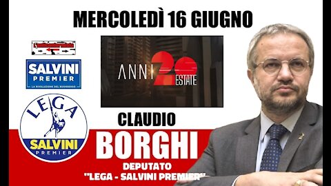 🔴 On. Claudio Borghi ospite nella trasmissione "ANNI 20" su Rai2 (16/06/2021)
