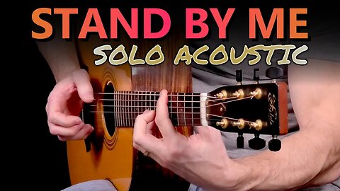 Stand by Me - Ben E King (Solo Acoustic)