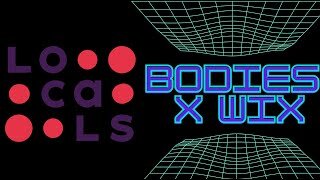 What Will your Locals Subscription to Bodies X Wix Community Get You?