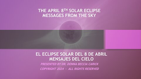 The April 8th Solar Eclipse - Messages From the Sky