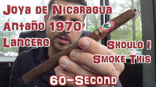 60 SECOND CIGAR REVIEW - Joya de Nicaragua Antaño 1970 Lancero