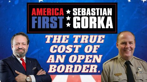 The true cost of an open border. Sheriff Mark Dannels with Sebastian Gorka on AMERICA First