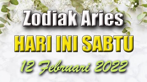 Ramalan Zodiak Aries Hari Ini Sabtu 12 Februari 2022 Asmara Karir Usaha Bisnis Kamu!