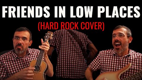 GARTH BROOKS - FRIENDS IN LOW PLACES | HARD ROCK COVER