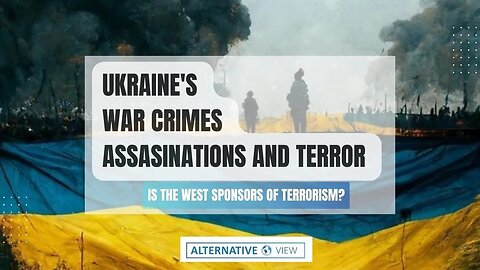 Episode 7: Is Ukraine a Terrorist Country and is the West Sponsers of Terrorism?