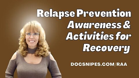 Relapse Prevention Awareness and Activities for Recovery | Self Help Techniques