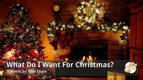 What Do I Want For Christmas? [Poem]