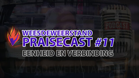 ARCHIEF PRAISECAST #11 EENHEID EN VERBINDING