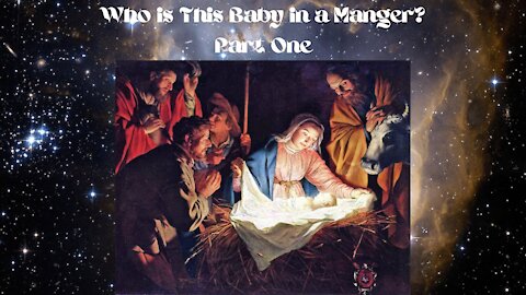 Who is this Baby in a Manger?