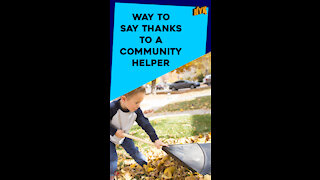 Top 4 Ways To Appreciate The Community Helpers *