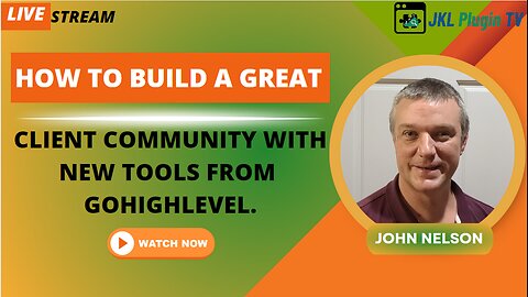 How To Build A Great Client Community With New Tools from GoHighLevel
