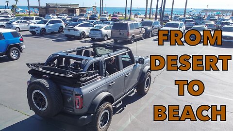 FROM THE DESERT TO THE BEACH + OTHER HOBBIES | The Bronco Adventures