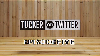 Tucker on Twitter Ep #5: It’s Safer to Be The President‘s Son Than His Opponent