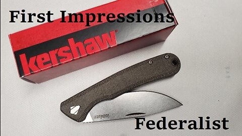 Kershaw Federalist First Impressions