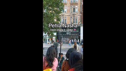 Pehla Nasha On Oxford Road