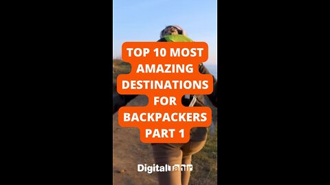 Top 10 Most Amazing Destinations for Backpackers Part 1