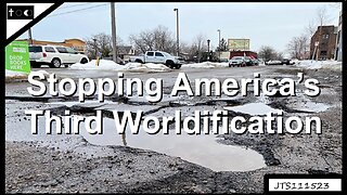 Stopping America's Third Worldfication - JTS11152023