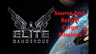 Elite Dangerous: Day To Day Grind - Source And Return Cargo Missions - [00039]