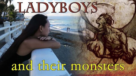 Ladyboys - and their monsters