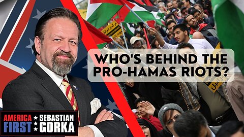 Who's behind the pro-Hamas riots? Wid Lyman with Sebastian Gorka on AMERICA First