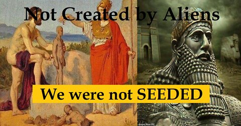 NOT SEEDED, NOT CREATED by ALIENS - Anunnaki, Dimensions, Belief Systems