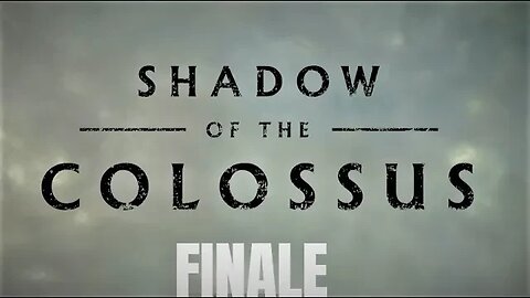 SHADOW OF THE COLOSSUS PS4 FINALE - No Commentary