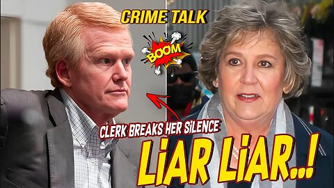 Liar Liar..! Clerk in the Alex Murduagh Case Breaks Her Silence