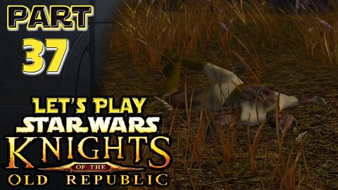 Let's Play Star Wars: KotOR |Ep.37| CSI Dantooine