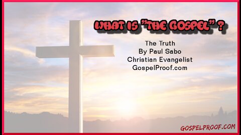 The TRUTH about the "GOSPEL" in the Bible