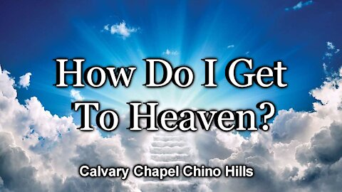 How Do I Get To Heaven?