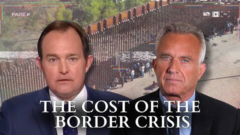 RFK Jr.: The Cost Of The Border Crisis