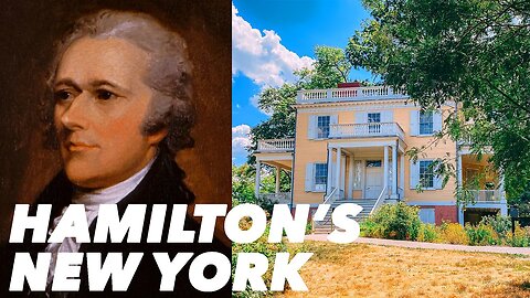 Alexander Hamilton's Life in New York