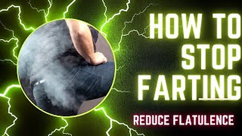 How To Stop Farting || Reduce Flatulence