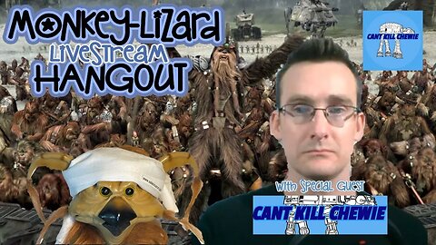 LIVE! MoNKeY-LiZaRD Hangout with Special Guest 'Can't Kill Chewie' EP72